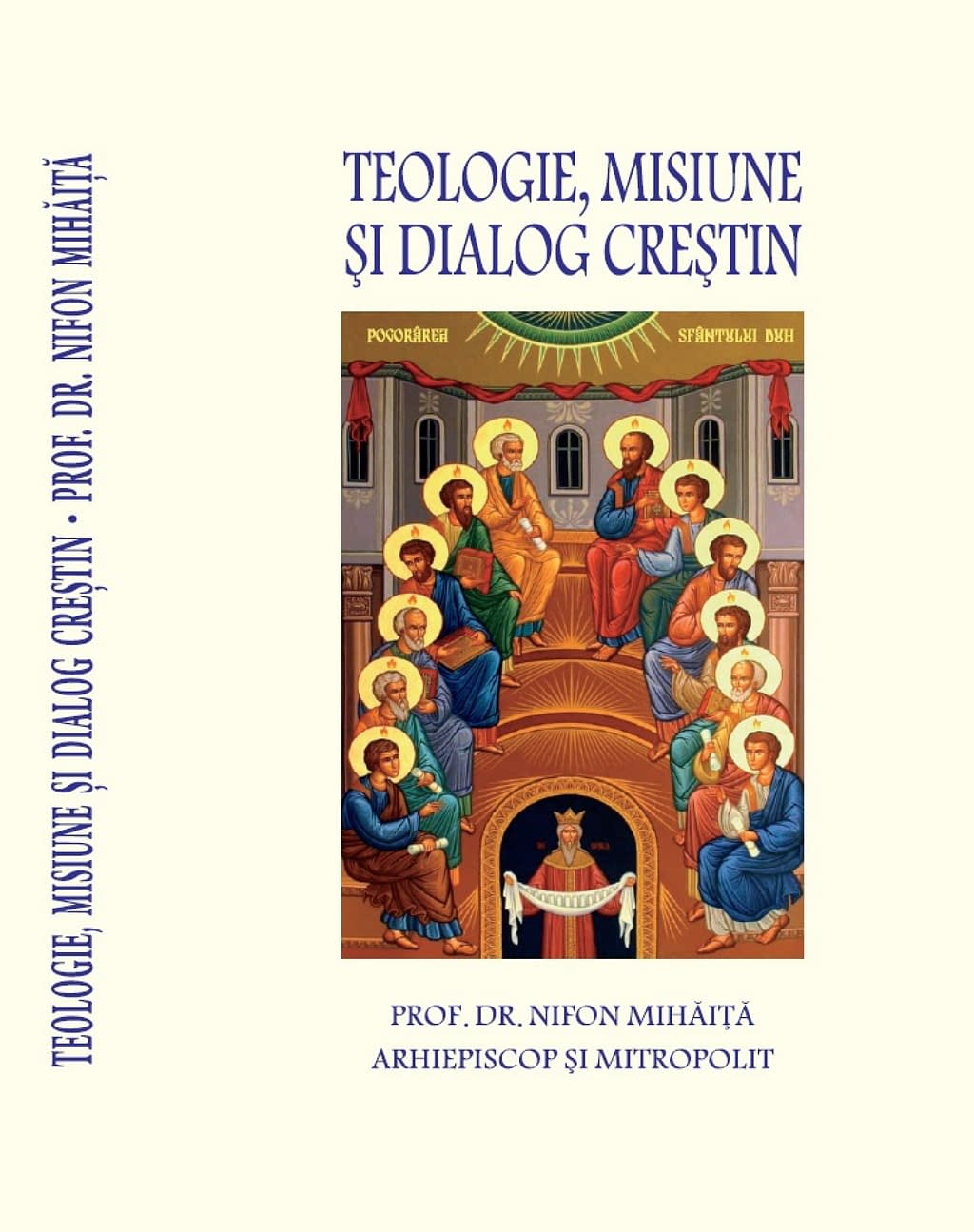 „Teologie, misiune și dialog creștin”, cel mai recent volum al Arhiepiscopului Târgoviștei, Nifon